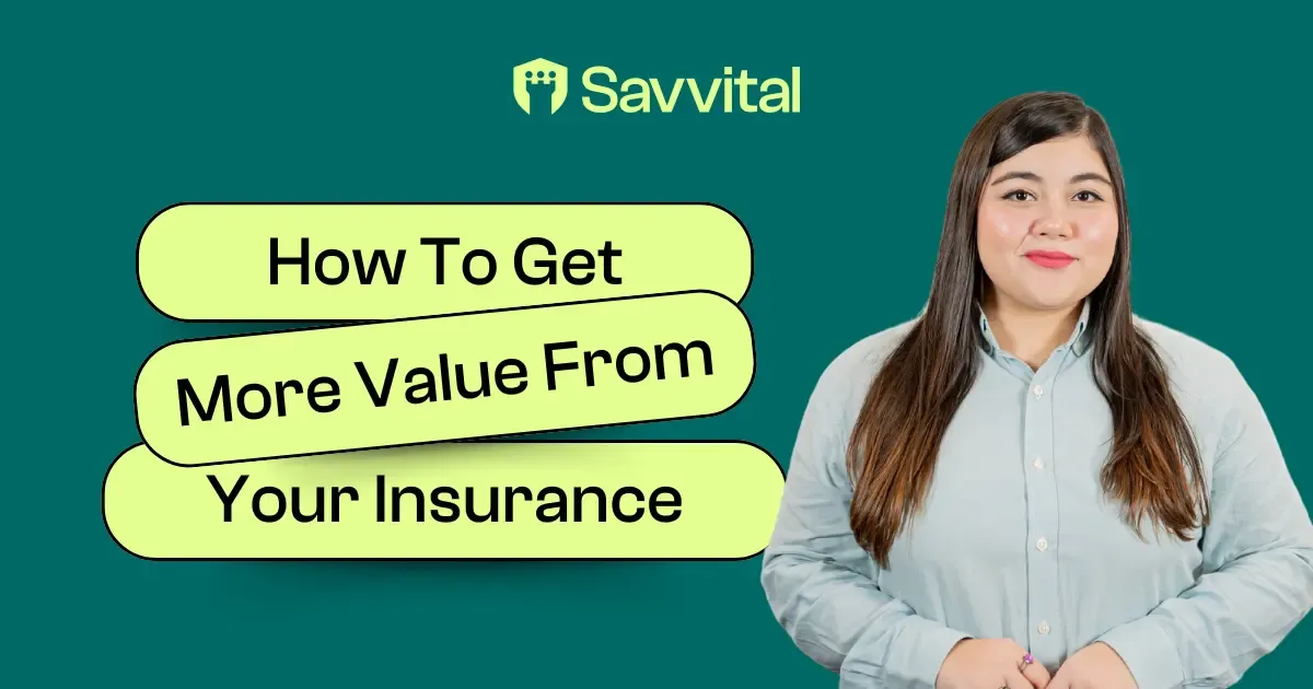 How to Get More Value from Your Insurance Visual