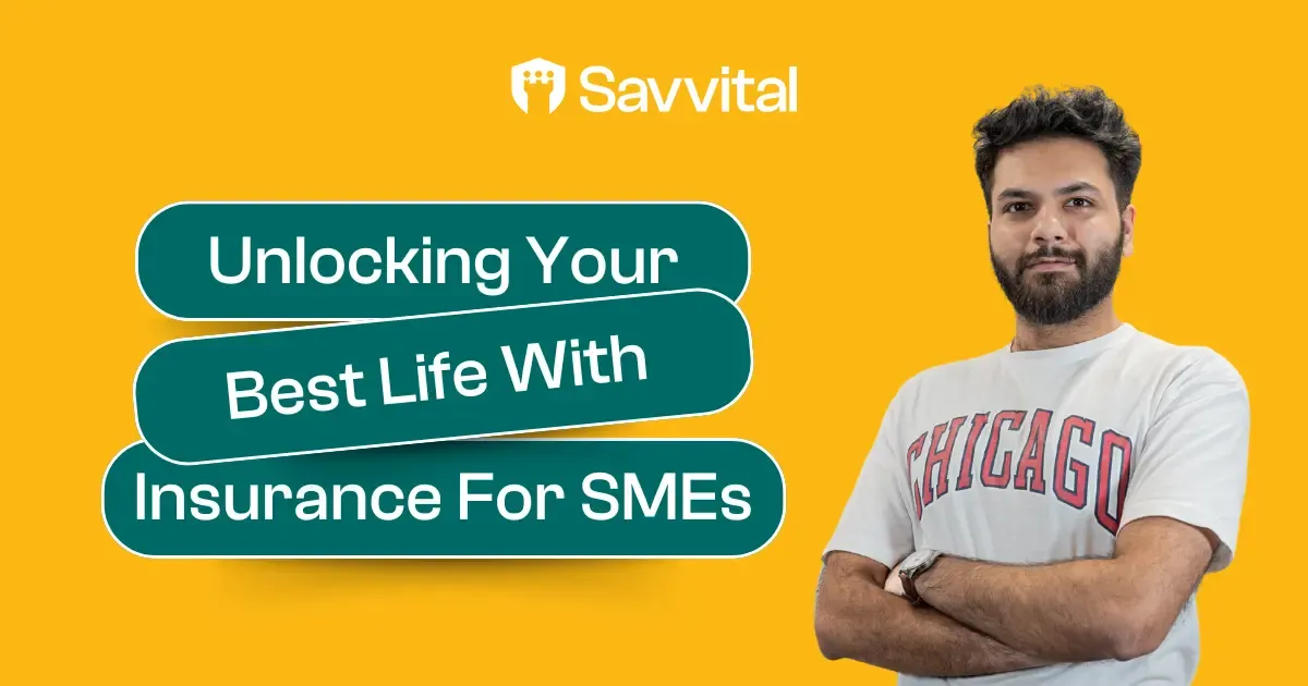 Unlocking Your Best Life with Insurance for SMEs Visual