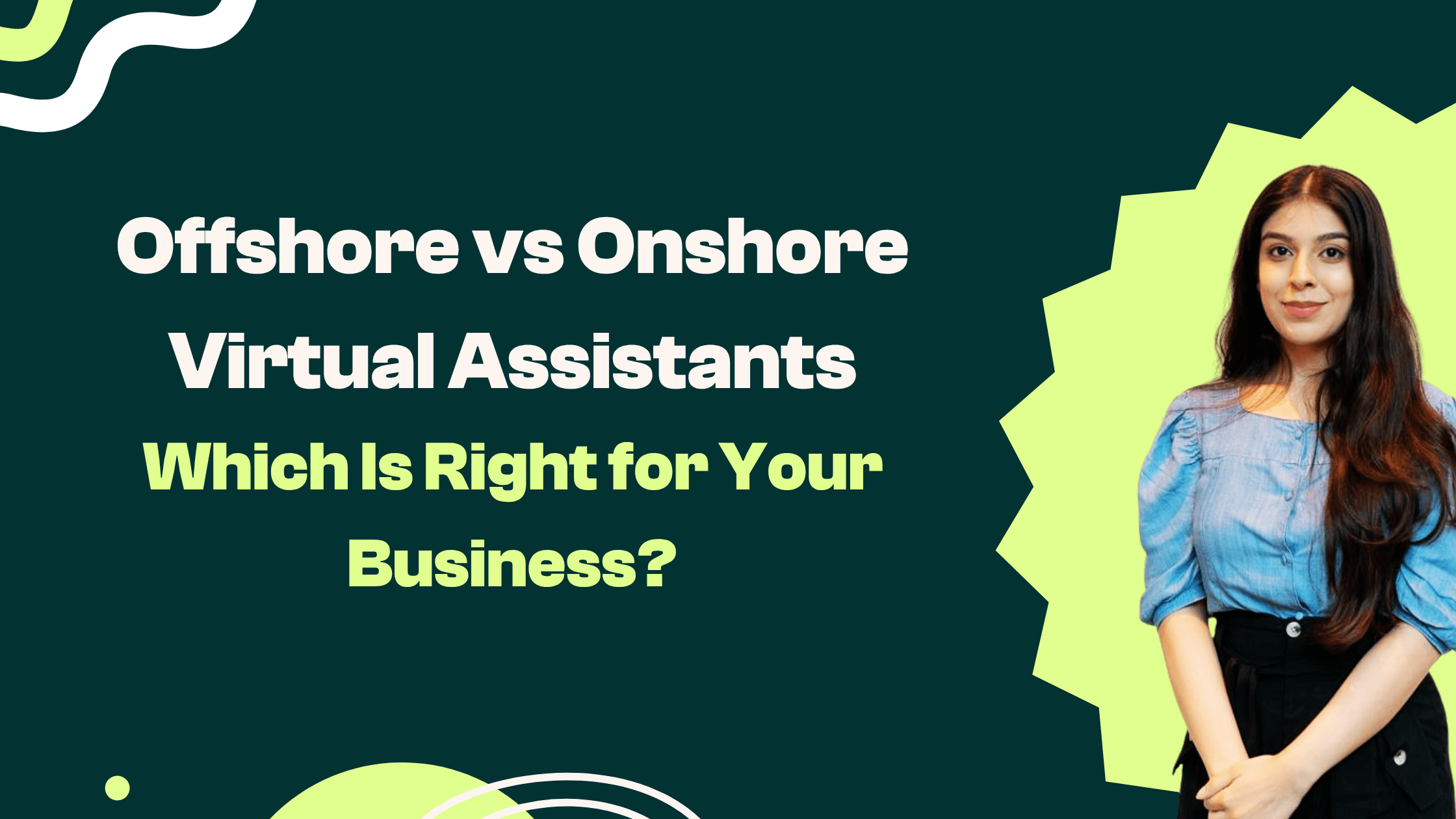 Offshore vs onshore virtual assistants: which is right for your business, by Savvital.