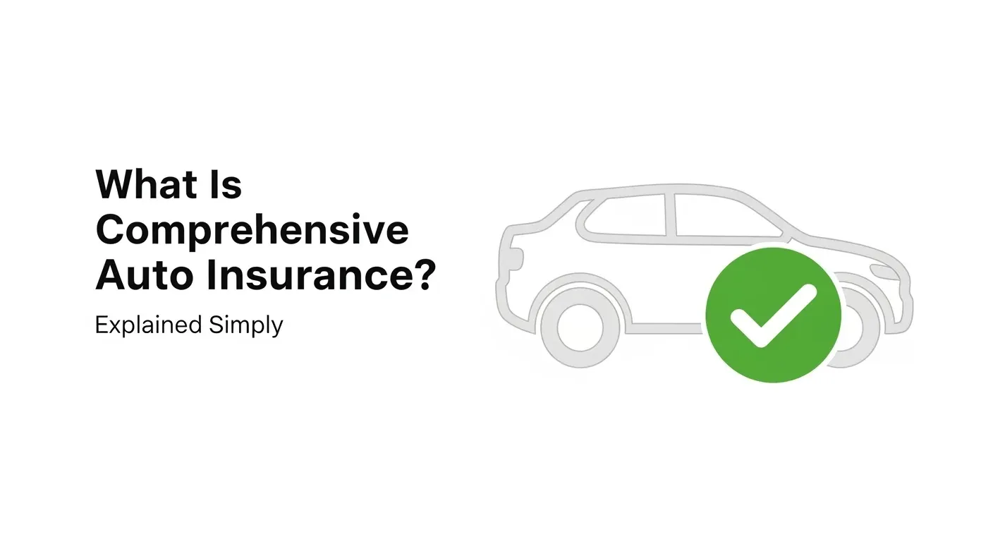 What Is Comprehensive Auto Insurance? Explained Simply